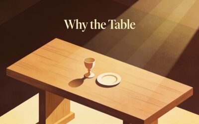 Why the Table?